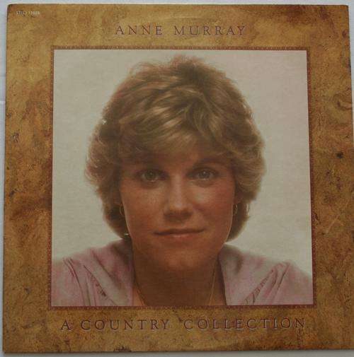 ANNE MURRAY -- A COUNTRY COLLECTION -- VINYL LP RECORD