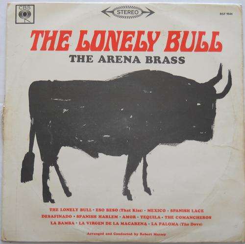 THE ARENA BRASS -- THE LONELY BULL -- VINYL LP RECORD