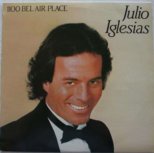 JULIO IGLESIAS -- 1100 BEL AIR PLACE -- VINYL LP RECORD