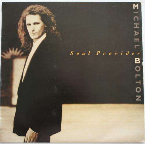 MICHAEL BOLTON -- SOUL PROVIDER -- VINYL LP RECORD