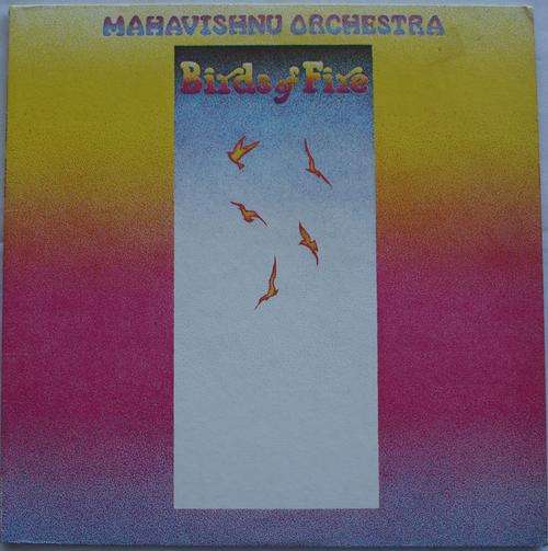 R4.00 SPECIAL -- MAHAVISHNU ORCHESTRA -- BIRD OF FIRE -- VINYL LP RECORD