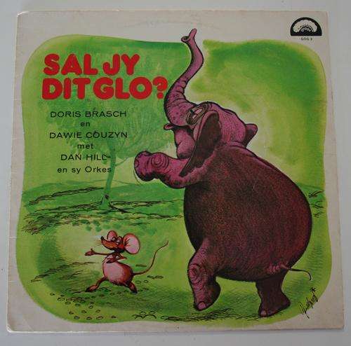 SAL JY DIT GLO? -- DORIS BRASCH - DAWIE COUZYN - DAN HILL -- VINYL LP RECORDS