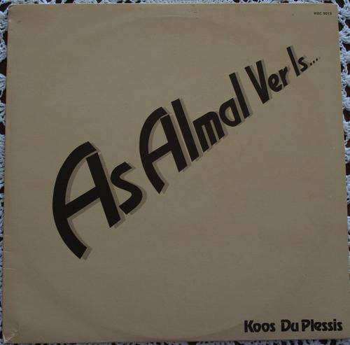KOOS DU PLESSIS -- AS ALMAL VER IS... --- VINYL LP RECORD