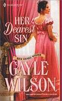 HISTORICAL ROMANCE by GAYLE WILSON : HER DEAREST SIN (REGENCY MILLS AND BOON)