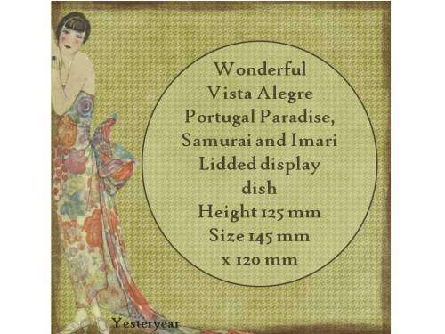 Vista Alegre Portugal Paradise, Samurai and Imari Lidded display dish