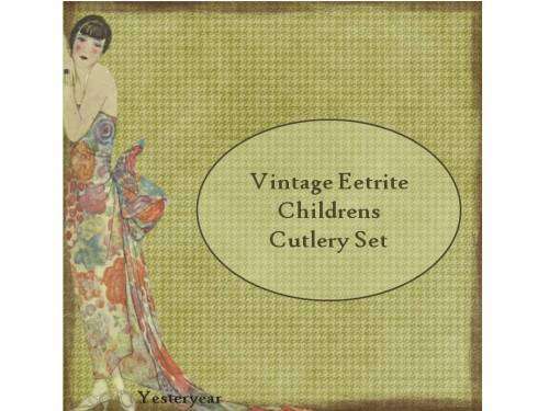 Vintage Eetrite Childrens Cutlery Set