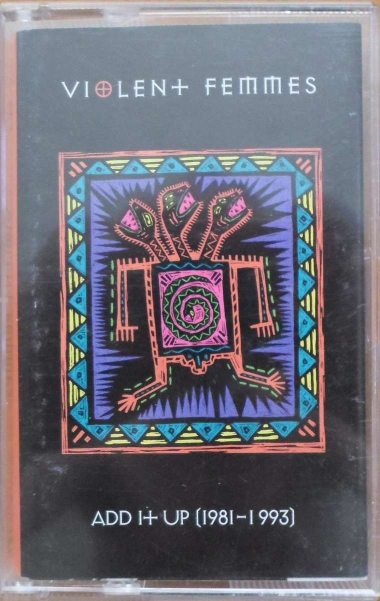Violent Femmes - Add It Up (1983-1993)