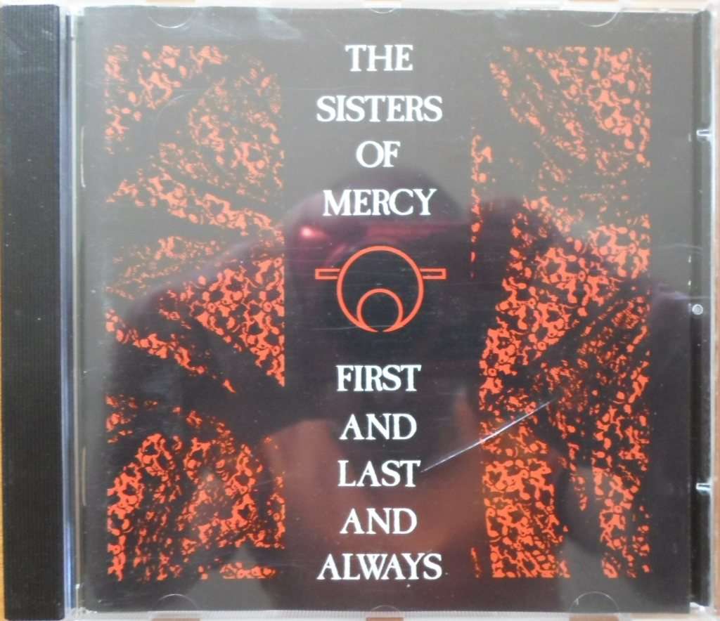 The Sisters of Mercy - First and Last and Always