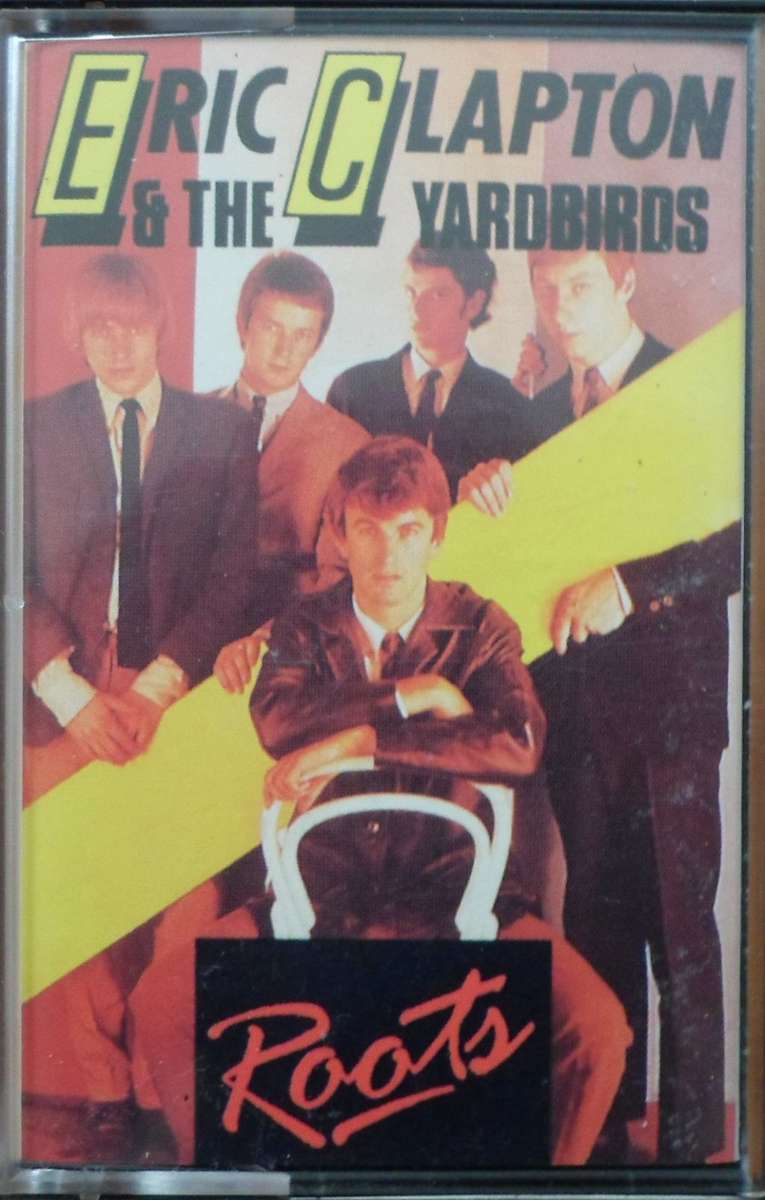 Eric Clapton & The Yardbirds - Roots