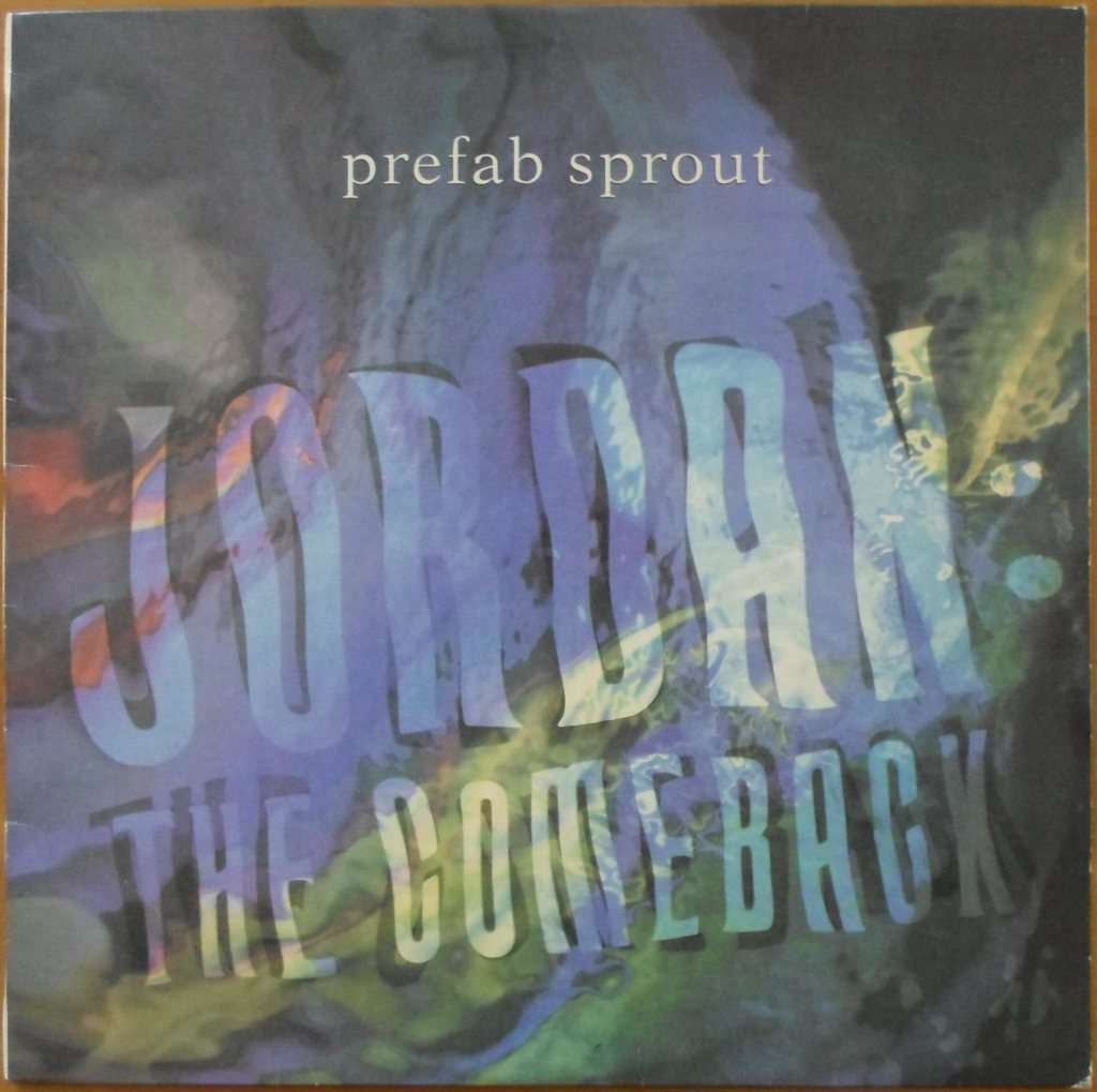 Prefab Sprout - Jordan: The Comeback
