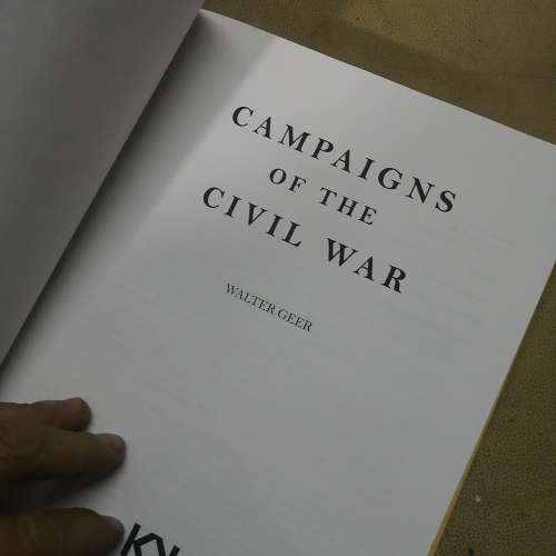 CAMPAIGNS OF THE CIVIL WAR - WALTER GEER