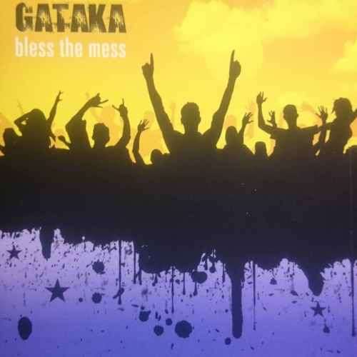 Gataka : Bless the mess : CD