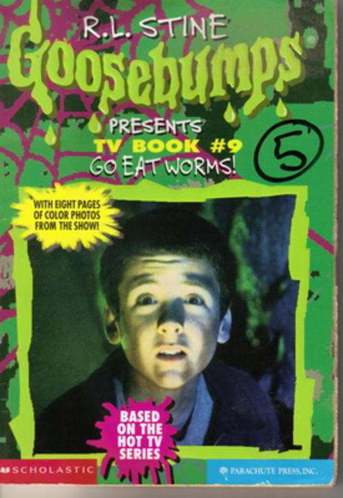 Goosebumps : Presents TV Book # 9 Go Eat Worms ! by R L Stine