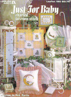"Just for Baby" by Dick Martin Leisure Arts Leaflet # 190 Cross Stitch Chart