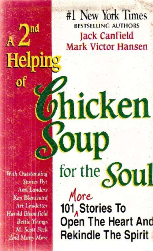 A second helping of Chicken Soup for the Soul by Jack Canfield & Mark Victor Hansen
