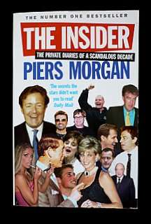 The Insider: The Private Diaries of a Scandalous Decade by Piers Morgan