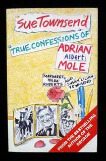 True Confessions of Adrian Albert Mole, Margaret Hilda Roberts and Susan Lilian Townsend
