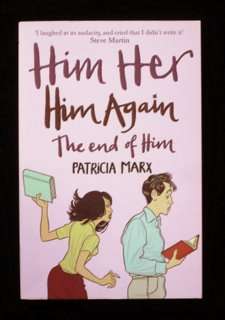 Him Her Him Again The End of Him by Patricia Marx