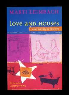 Love and Houses by Marti Leimbach