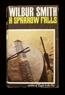 A Sparrow Falls by Wilbur Smith - 1st Edition!!!