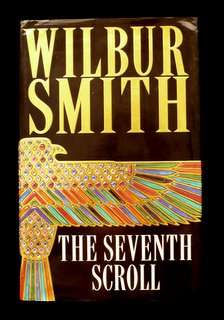 The Seventh Scroll by Wilbur Smith - 1st Edition!!!