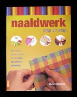 Naaldwerk Stap vir Stap by Wendy Gardiner