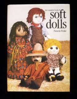 The Complete Book of Soft Dolls by Pamela Peake