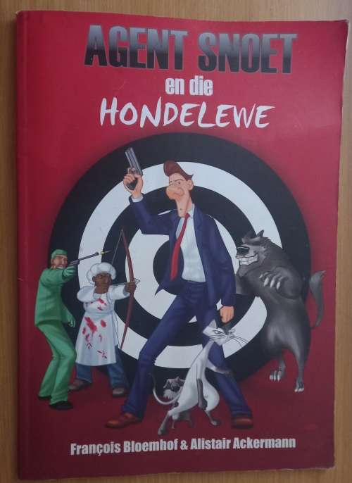 Agent Snoet En Die HondeleweBloemhof, Francois9780799341539