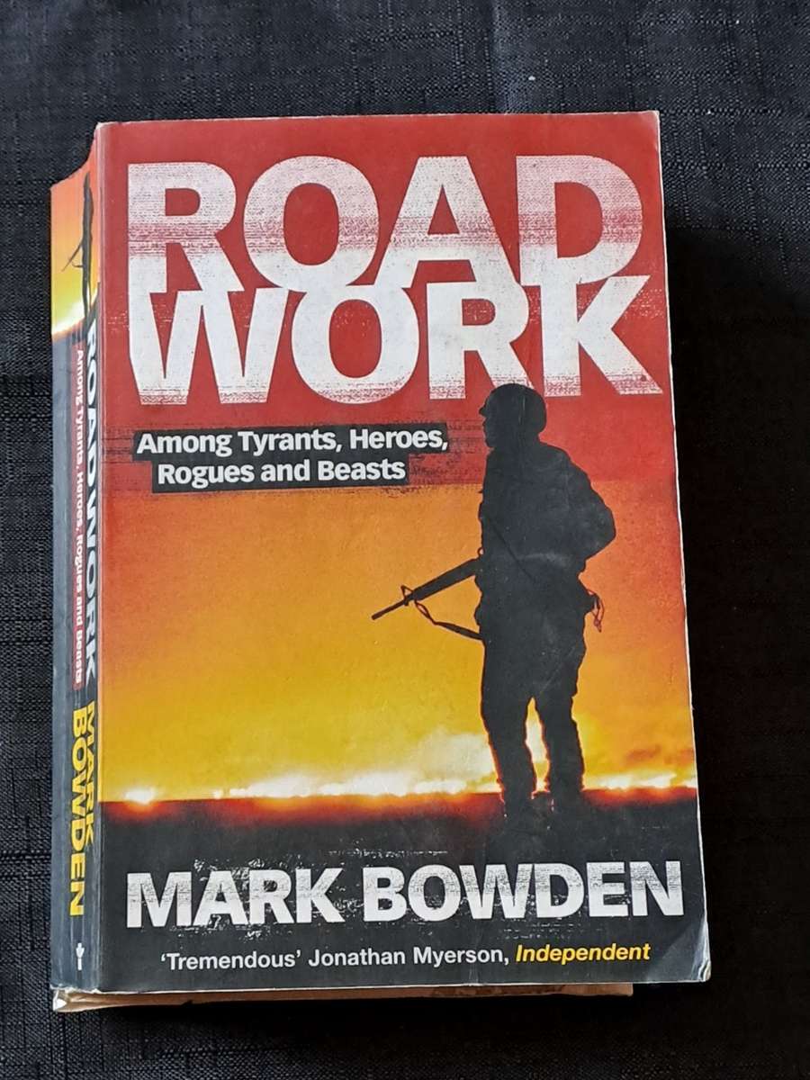Mark Bowden  - Road Work -  paperback/softcover -  pages 467