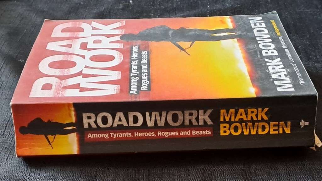 Mark Bowden  - Road Work -  paperback/softcover -  pages 467