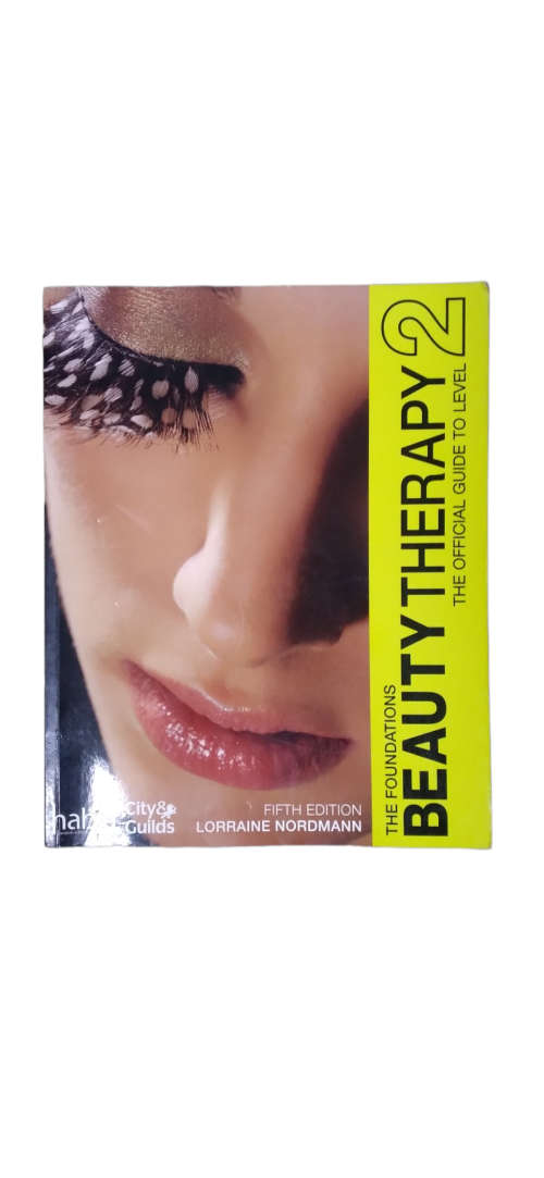The Foundations Beauty Therapy, The Official Guide To Level 2 - Lorraine Nordmann book