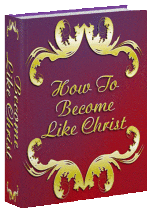 How To Become Like Christ - FREE DOWNLOAD/1000 FREE on CD - Biblical