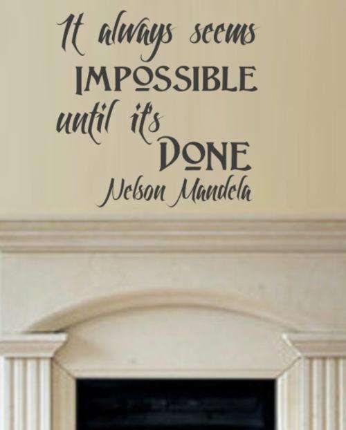 FREE SHIP/LOW COURIER - IMPOSSIBLE NELSON MANDELA QUOTE 1 WALL STICKER - MED 60+ COLOURS