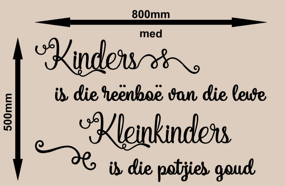 FREE SHIP/LOW COURIER - KINDERS IS DIE REENBOOG MUURPLAKKER - MED 60+ COLOURS