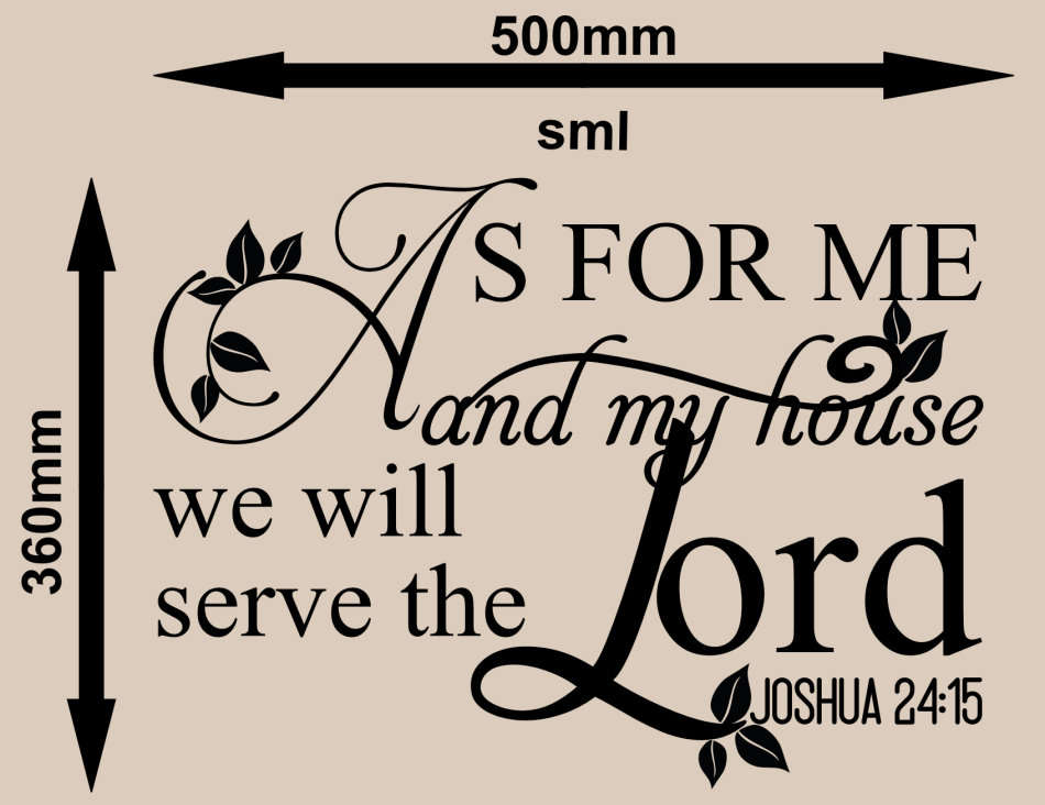 FREE SHIP/LOW COURIER - AS FOR ME & MY HOUSE JOSHUA 24:15 WALL STICKER - SML 60+ COLOURS