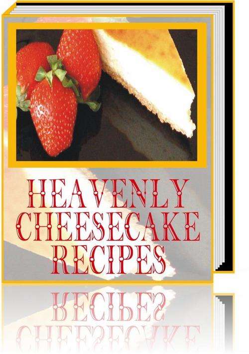 Heavenly Cheesecake Recipes - FREE DELIVERY or Get 1000 FREE when ordering CD
