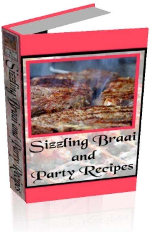 Sizzling Braai & Party Recipes - FREE DELIVERY or Get 1000 FREE when ordering CD