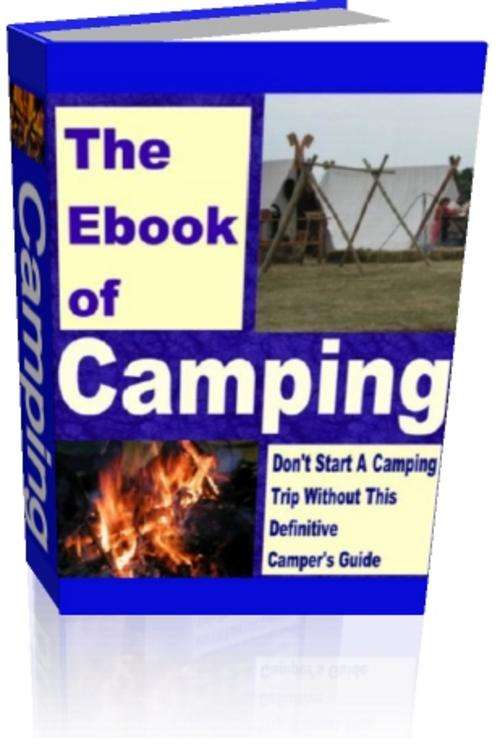 How To Prepare For and Enjoy Your Next Camping Trip - Free Postage *