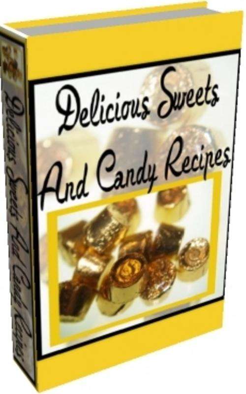 Delicious Sweets & Candy Recipes - FREE DELIVERY or Get 1000 FREE when ordering CD