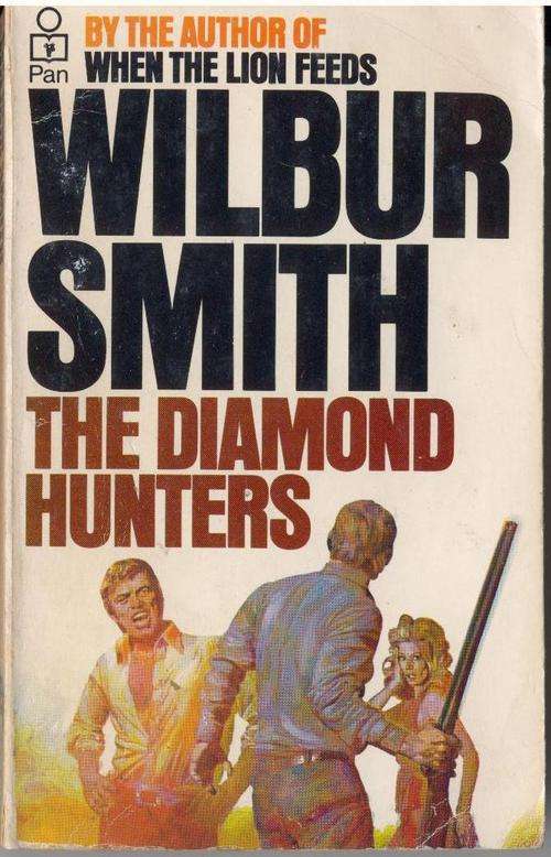 Adventure Fiction - The Diamond Hunters - Wilbur Smith