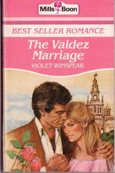 Mills & Boon Romance Fiction - The Valdez Marriage - Violet Winspear
