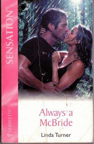 Silhouette Romance Fiction - Always a McBride - Linda Turner