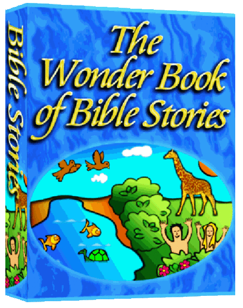 The Wonder Book of Bible Stories - FREE DOWNLOAD - Biblical