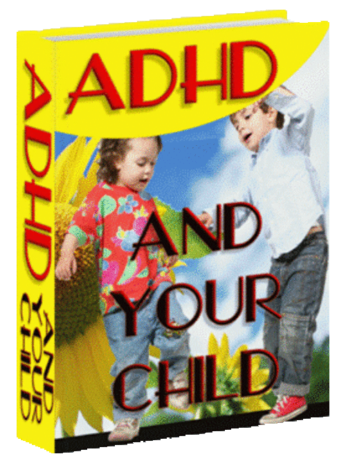 ADHD & Your Child - FREE DOWNLOAD - Medical, Parenting