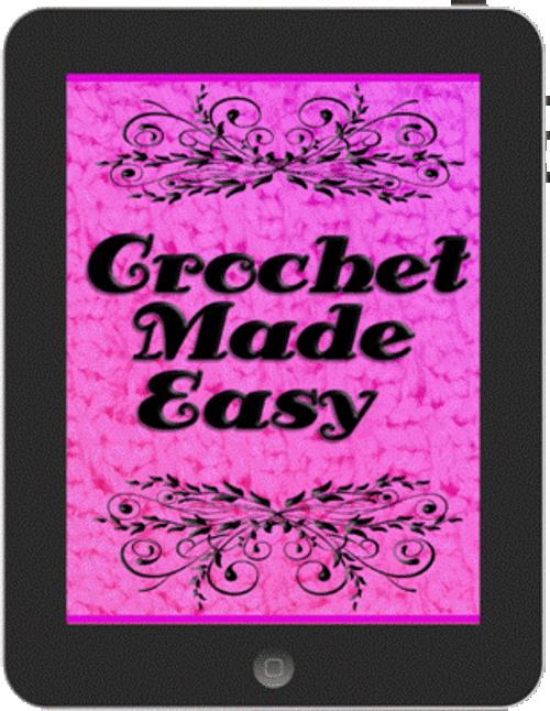 Crochet Made Easy - FOR APPLE IPAD/GALAXY - FREE DOWNLOAD/1000 FREE on CD-  Crafts - Hobbies