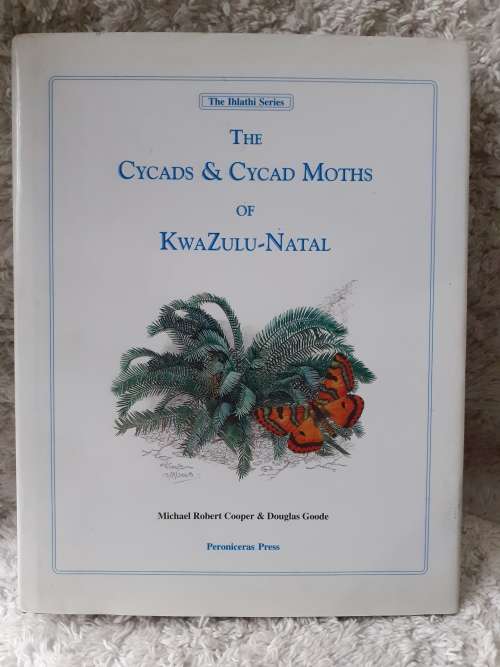 (signed) Cycads & Cycad Moths of KwaZulu-Natal ~ Cooper / Goode