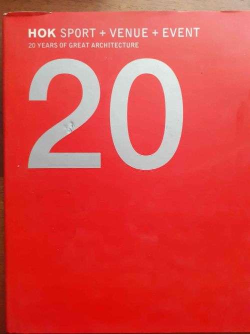 20 Years of Great Architecture ~ HOK Sport + Venue + Event