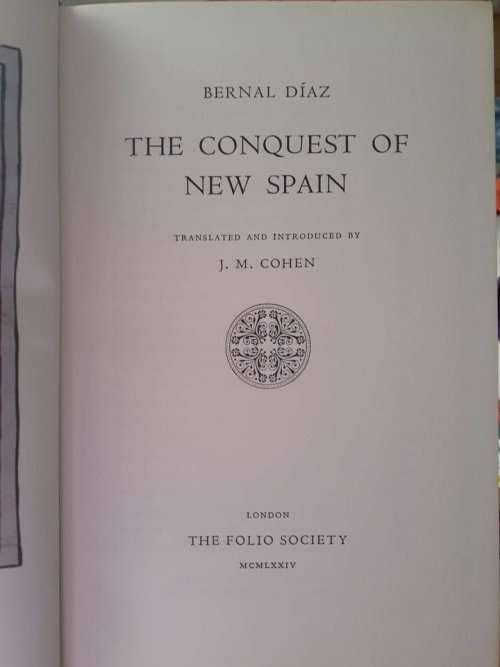 The Conquest of New Spain ~ Bernal Diaz