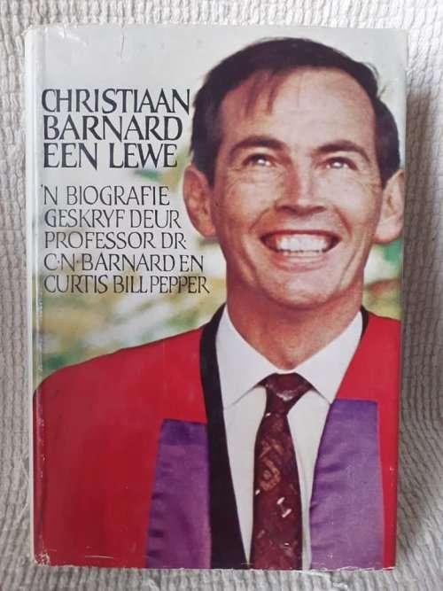 Christiaan Barnard: Een Lewe ~ Barnard / Pepper