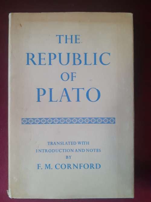 The Republic of Plato ~ translated by F.M Cornford